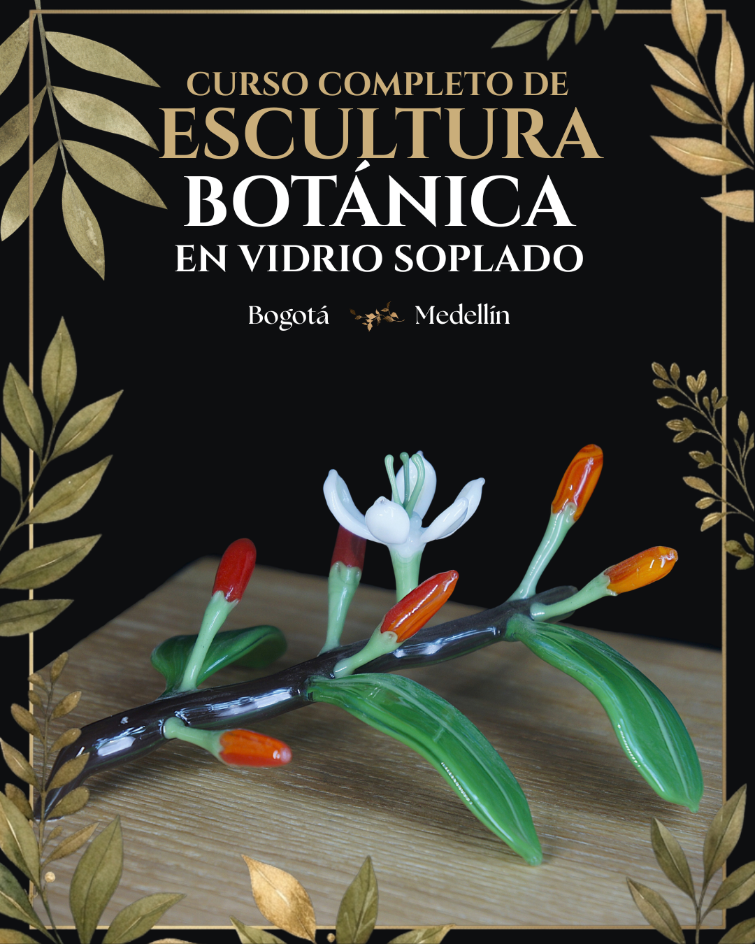 Curso completo de escultura botánica en vidrio soplado en Bogotá y Medellín, portada con escultura floral en vidrio.